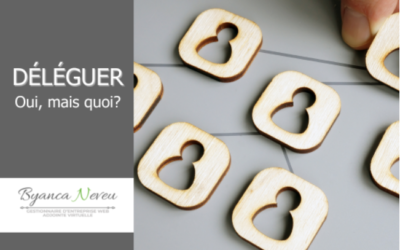 Déléguer; Oui, mais quoi?